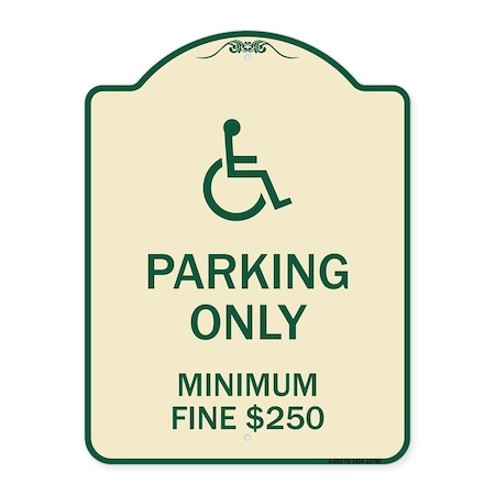 Signmission W/ Modified Isa Icon Parking Minimum Fine $250 Heavy-Gauge Aluminum Sign, 24" x 18", TG-1824-22700 A-DES-TG-1824-22700